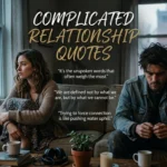 Complicated Relationship Quotes